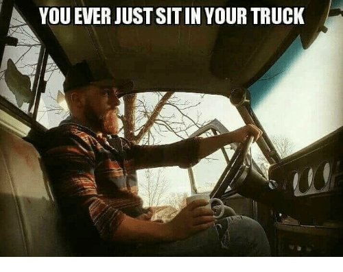 a-you-ever-justsitin-your-truck-16328162.png