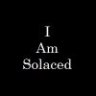 I Am Solaced